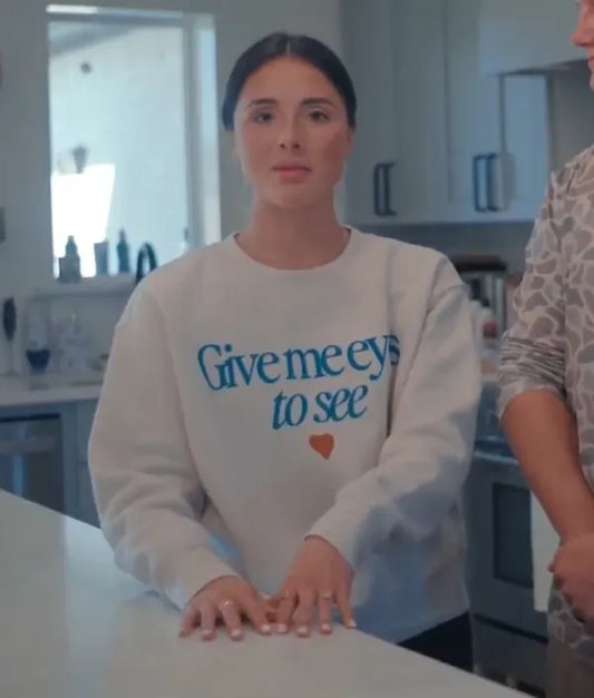 Give Me Eyes To See Sweatshirt Men Women